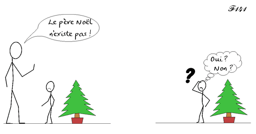 Le père Noël n'existe pas.